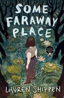   Some Faraway Place