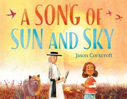   A Song of Sun and Sky