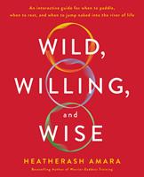   Wild, Willing, and Wise