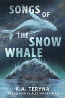   Songs of the Snow Whale