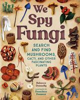   We Spy Fungi