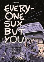   Everyone Sux But You