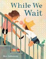   While We Wait