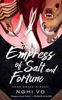   The Empress of Salt and Fortune