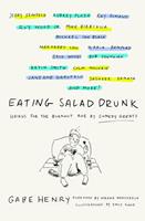  Eating Salad Drunk