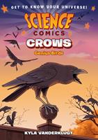   Science Comics: Crows