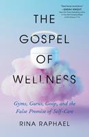   The Gospel of Wellness