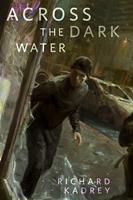   Across the Dark Water