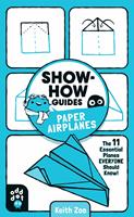   Show-How Guides: Paper Airplanes