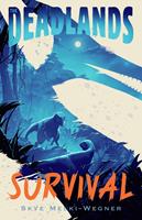   The Deadlands: Survival