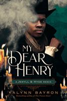   My Dear Henry: A Jekyll & Hyde Remix