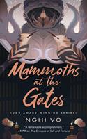  Mammoths at the Gates