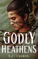   Godly Heathens