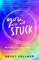   You Are Not Stuck