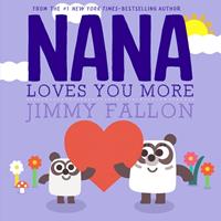   Nana Loves You More