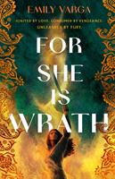   For She Is Wrath