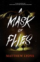   A Mask of Flies