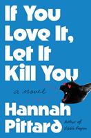   If You Love It, Let It Kill You
