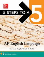   5 Steps to a 5: AP English Language 2017