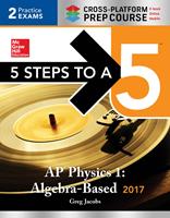   5 Steps to a 5 AP Physics 1 2017, Cross-Platform Prep Course (e-book)