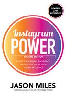   Instagram Power, Second Edition: Build Your Brand and Reach More Customers with Visual Influence