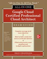  Google Cloud Certified Professional Cloud Architect All-in-One Exam Guide