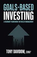   Goals-Based Investing: A Visionary Framework for Wealth Management