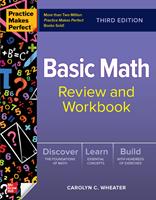   Practice Makes Perfect: Basic Math Review and Workbook, Third Edition