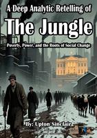 A Deep Analytic Retelling of The Jungle