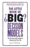 Little Book of Big Decision Models, The