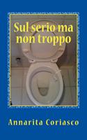   Sul serio ma non troppo