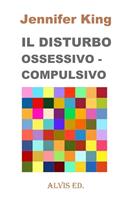 Il Disturbo Ossessivo - Compulsivo
