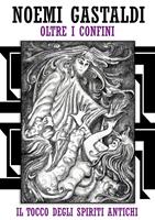   Oltre i confini - Il tocco degli Spiriti Antichi
