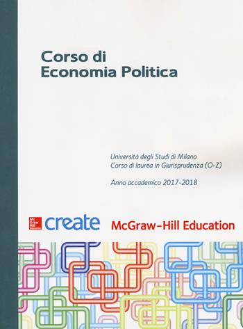 Corso di economia politica  - Libro McGraw-Hill Education 2017, Create | Libraccio.it