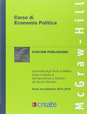 Corso di economia politica  - Libro McGraw-Hill Education 2014, Create | Libraccio.it