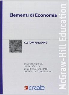 Elementi di economia  - Libro McGraw-Hill Education 2015, Create | Libraccio.it