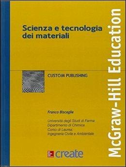 Scienza e tecnologia dei materiali  - Libro McGraw-Hill Education 2015, Create | Libraccio.it