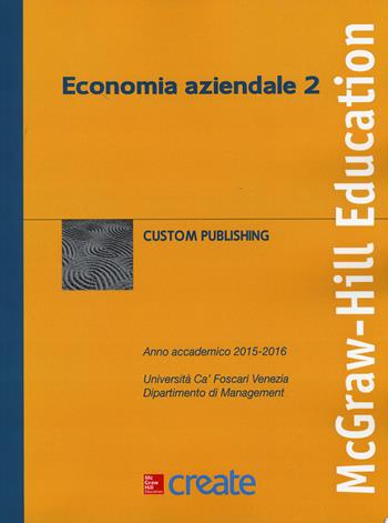 Economia aziendale 2  - Libro McGraw-Hill Education 2015, Create | Libraccio.it