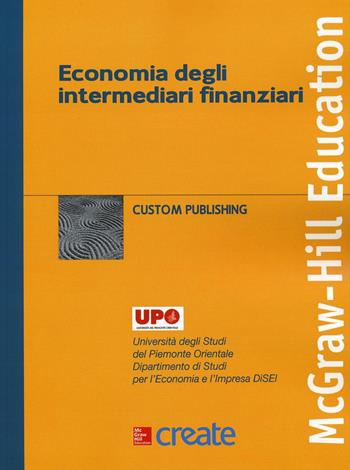 Economia degli intermediari finanziari  - Libro McGraw-Hill Education 2016, Create | Libraccio.it