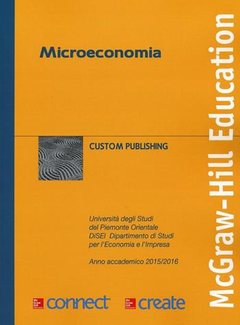 Microeconomia  - Libro McGraw-Hill Education 2016, Create | Libraccio.it