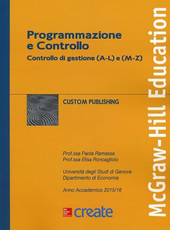 Programmazione e controllo. Controllo di gestione (A-L) e (M-Z)  - Libro McGraw-Hill Education 2016, Create | Libraccio.it