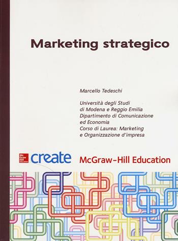 Marketing strategico  - Libro McGraw-Hill Education 2016, Create | Libraccio.it