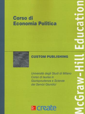 Corso di economia politica  - Libro McGraw-Hill Education 2016, Create | Libraccio.it