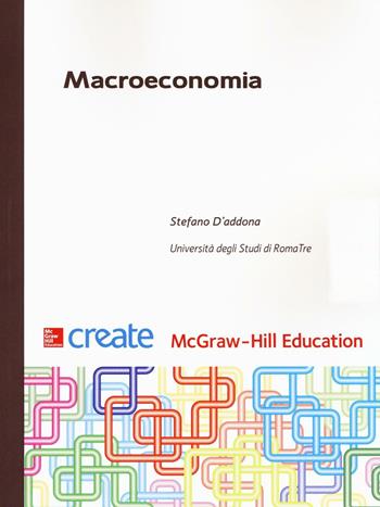 Macroeconomia  - Libro McGraw-Hill Education 2016, Create | Libraccio.it
