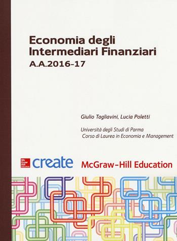 Economia degli intermediari finanziari A. A. 2016-17  - Libro McGraw-Hill Education 2016, Create | Libraccio.it