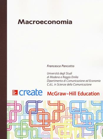 Macroeconomia. Con Connect  - Libro McGraw-Hill Education 2016, Create | Libraccio.it