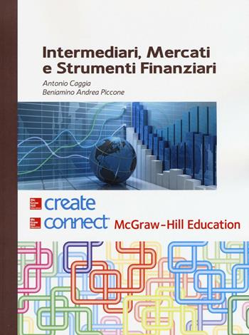 Intermediari, mercati e strumenti finanziari. Con Connect  - Libro McGraw-Hill Education 2017, Create | Libraccio.it