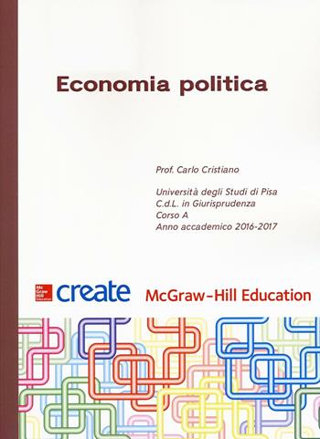 Economia politica  - Libro McGraw-Hill Education 2017, Create | Libraccio.it