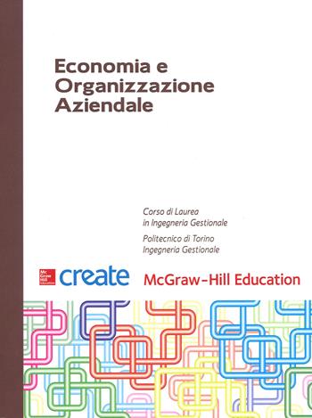 Economia e organizzazione aziendale. Con connect  - Libro McGraw-Hill Education 2017, Create | Libraccio.it
