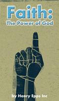   Faith: The Power of God